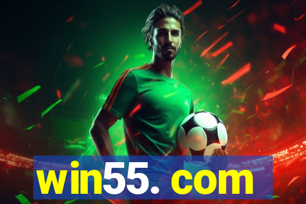 win55. com